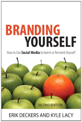 Branding Yourself: How to Use Social Media to Invent or Reinvent Yourself (2nd Edition) - Orginal Pdf